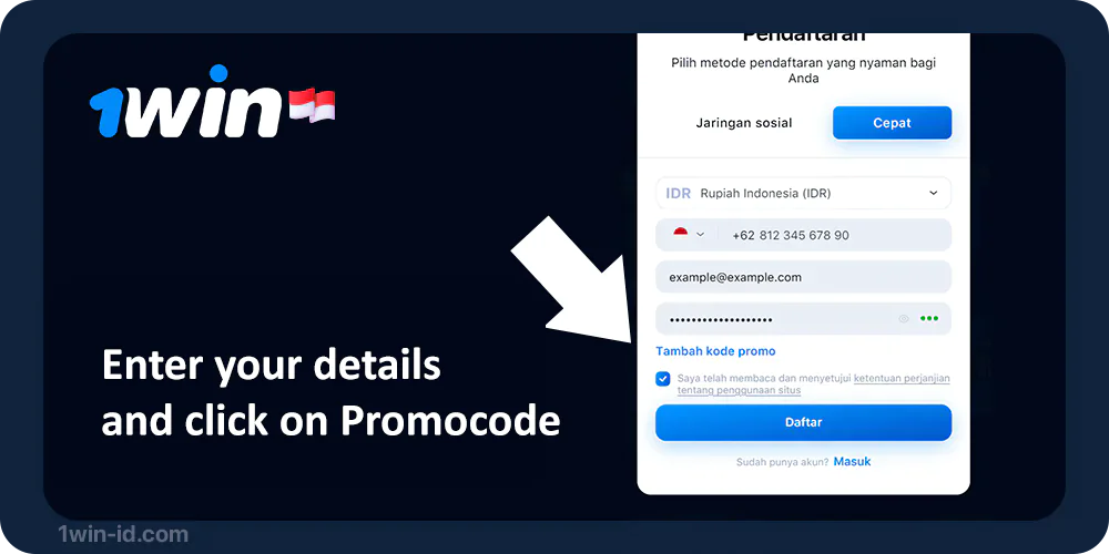 Fill in all the required registration information and click on the promo code button - 1Win Indonesia