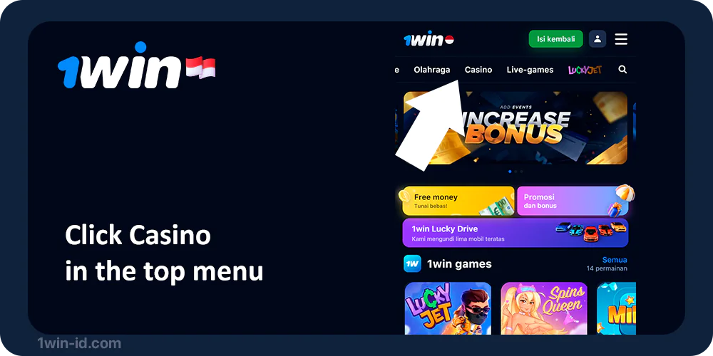 Go to the 1Win Casino Section using the main menu