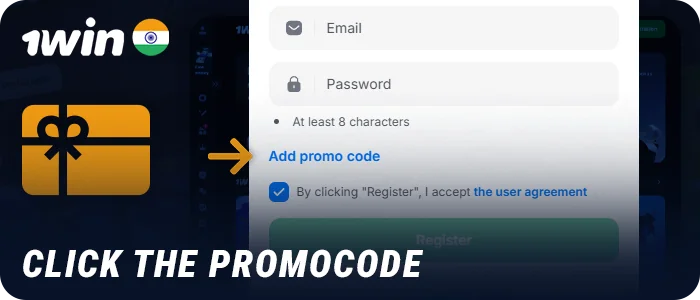 Click on Add promo code when registering 1Win account