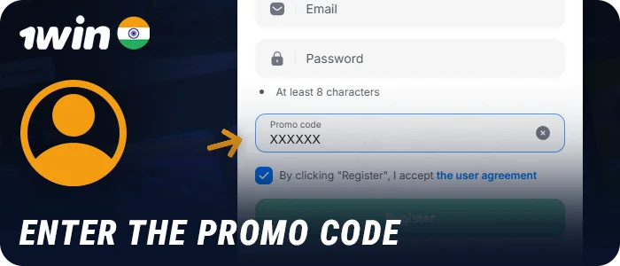 Activate the promo code when registering your 1Win account